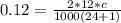 0.12=\frac{2*12*c}{1000(24+1)}