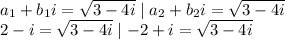 a_1 + b_1i = \sqrt{3-4i} \mid a_2 +b_2i = \sqrt{3-4i} \\2-i = \sqrt{3-4i} \mid -2 + i = \sqrt{3-4i}