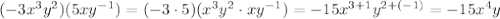 (-3x^3y^2)(5xy^{-1})=(-3\cdot5)(x^3y^2\cdot xy^{-1})=-15x^{3+1}y^{2+(-1)}=-15x^4y