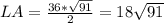 LA=\frac{36*\sqrt{91}}{2}=18\sqrt{91}