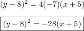 (y-8)^2=4(-7)(x+5) \\ \\ \boxed{(y-8)^2=-28(x+5)}