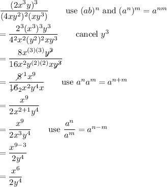 \dfrac{(2x^3y)^3}{(4xy^2)^2(xy^3)}\qquad\text{use}\ (ab)^n\ \text{and}\ (a^n)^m=a^{nm}\\\\=\dfrac{2^3(x^3)^3y^3}{4^2x^2(y^2)^2xy^3}\qquad\text{cancel}\ y^3\\\\=\dfrac{8x^{(3)(3)}y^3\!\!\!\!\!\diagup}{16x^2y^{(2)(2)}xy^3\!\!\!\!\!\diagup}\\\\=\dfrac{8\!\!\!\!\diagup^1x^9}{16\!\!\!\!\!\diagup_2x^2y^4x}\qquad\text{use}\ a^na^m=a^{n+m}\\\\=\dfrac{x^9}{2x^{2+1}y^4}\\\\=\dfrac{x^9}{2x^3y^4}\qquad\text{use}\ \dfrac{a^n}{a^m}=a^{n-m}\\\\=\dfrac{x^{9-3}}{2y^4}\\\\=\dfrac{x^6}{2y^4}