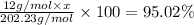 \frac{12 g/mol\times x}{202.23 g/mol}\times 100=95.02\%