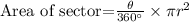 \text{Area of sector=}\frac{\theta}{360^{\circ}}\times \pi r^2