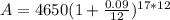 A = 4650(1+\frac{0.09}{12})^{17*12}