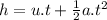 h=u.t+\frac{1}{2} a.t^2