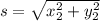 s=\sqrt{x_2^2+y_2^2}