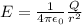 E=\frac{1}{4\pi \epsilon_0} \frac{Q}{r^2}