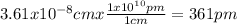 3.61x10^{-8}cmx\frac{1x10^{10}pm }{1cm} =361 pm