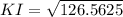 KI=\sqrt{126.5625}