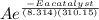 Ae^{\frac{-Eacatalyst}{(8.314)(310.15)} }