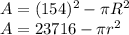 A= (154)^2-\pi R^2\\A= 23716- \pi r^2
