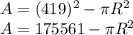 A= (419)^2- \pi R^2\\A= 175561-\pi R^2