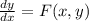 \frac{dy}{dx}=F(x,y)