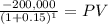 \frac{-200,000}{(1 + 0.15)^{1} } = PV