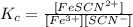 K_c=\frac{[FeSCN^{2+}]}{[Fe^{3+}][SCN^-]}
