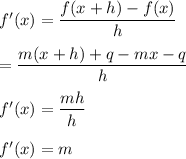 f'(x) = \dfrac{f(x+h)-f(x)}{h}\\\\= \dfrac{m(x+h)+q - mx - q}{h}\\\\f'(x) = \dfrac{mh}{h}\\\\f'(x) = m