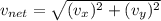 v_{net}=\sqrt{(v_x)^2+(v_y)^2}