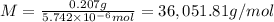 M=\frac{0.207 g}{5.742\times 10^{-6}mol}=36,051.81 g/mol