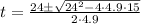 t=\frac{24\pm \sqrt{24^2-4\cdot 4.9\cdot 15}}{2\cdot 4.9}