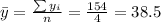 \bar y= \frac{\sum y_i}{n}=\frac{154}{4}=38.5