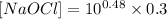 [NaOCl]=10^{0.48}\times{0.3}