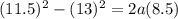 (11.5)^2-(13)^2=2a(8.5)