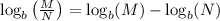 \log _{b}\left(\frac{M}{N}\right)=\log _{b}(M)-\log _{b}(N)