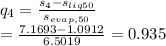 q_{4} =\frac{s_{4}-s_{liq50}  }{s_{evap,50} } \\=\frac{7.1693-1.0912}{6.5019}=0.935
