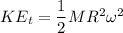 KE_t = \dfrac{1}{2}MR^2\omega^2