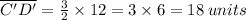 \overline{C'D'}  =  \frac{3}{2}  \times 12 = 3 \times 6 = 18 \: units