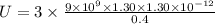U=3\times \frac{9\times 10^9\times 1.30\times 1.30\times 10^{-12}}{0.4}