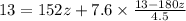 13=152z+7.6\times\frac{13-180z}{4.5}