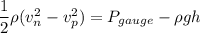 \dfrac{1}{2}\rho(v_{n}^2-v_{p}^2)=P_{gauge}-\rho gh