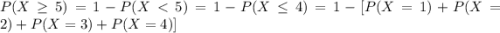 P(X \geq 5) = 1-P(X