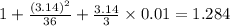 1+\frac{(3.14)^2}{36}+\frac{3.14}{3}\times 0.01=1.284
