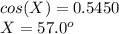 cos(X)=0.5450\\X=57.0^o