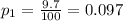p_1 = \frac{9.7}{100}=0.097