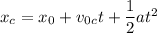 x_c=x_0+v_0_{c}t+\dfrac{1}{2}at^2
