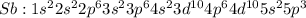 Sb:1s^22s^22p^63s^23p^64s^23d^{10}4p^64d^{10}5s^25p^3