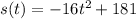 s(t) = -16t^2 + 181