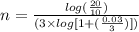 n = \frac{log(\frac{20}{10})}{(3 \times log[1+(\frac{0.03}{3})])}