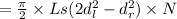 = \frac{\pi}{2}\times Ls(2d_l^2 - d_r^2)\times N