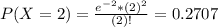 P(X = 2) = \frac{e^{-2}*(2)^{2}}{(2)!} = 0.2707