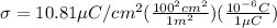\sigma=  10.81 \mu C/cm^2 (\frac{100^2cm^2}{1m^2})(\frac{10^{-6} C}{1 \mu C})