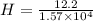 H=\frac{12.2}{1.57\times 10^4}