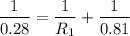$\frac{1}{0.28}=\frac{1}{R_{1}}+\frac{1}{0.81}