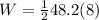 W=\frac{1}{2}48.2 (8)