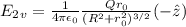 E_2_{v} = \frac{1}{4\pi\epsilon_0}\frac{Qr_0}{(R^2 + r_0^2)^{3/2}}(-\^z)