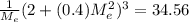 \frac{1}{M_{e} } ({2+(0.4)M_{e} ^{2} })^{3 } = 34.56